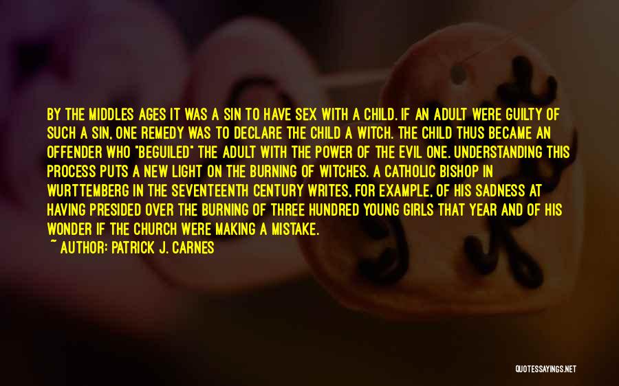 Evil Witches Quotes By Patrick J. Carnes