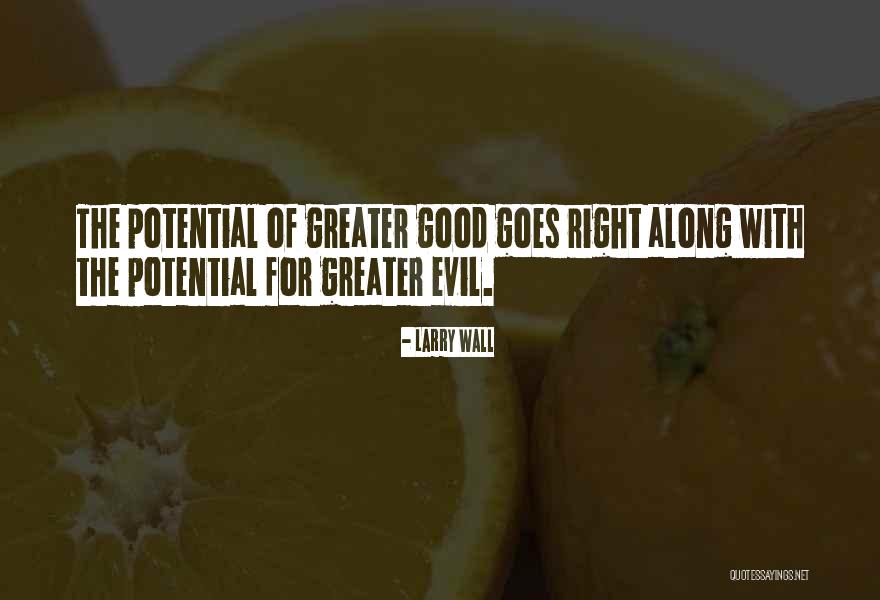 Evil Within Us All Quotes By Larry Wall Evil Within Us All Quotes By Larry Wall