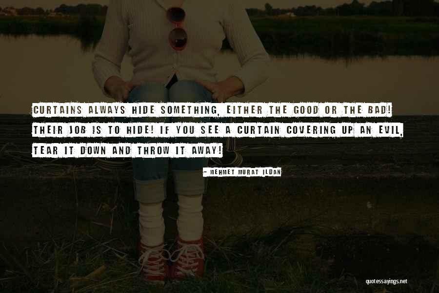 Evil Within Us All Quotes By Mehmet Murat Ildan Evil Within Us All Quotes By Mehmet Murat Ildan
