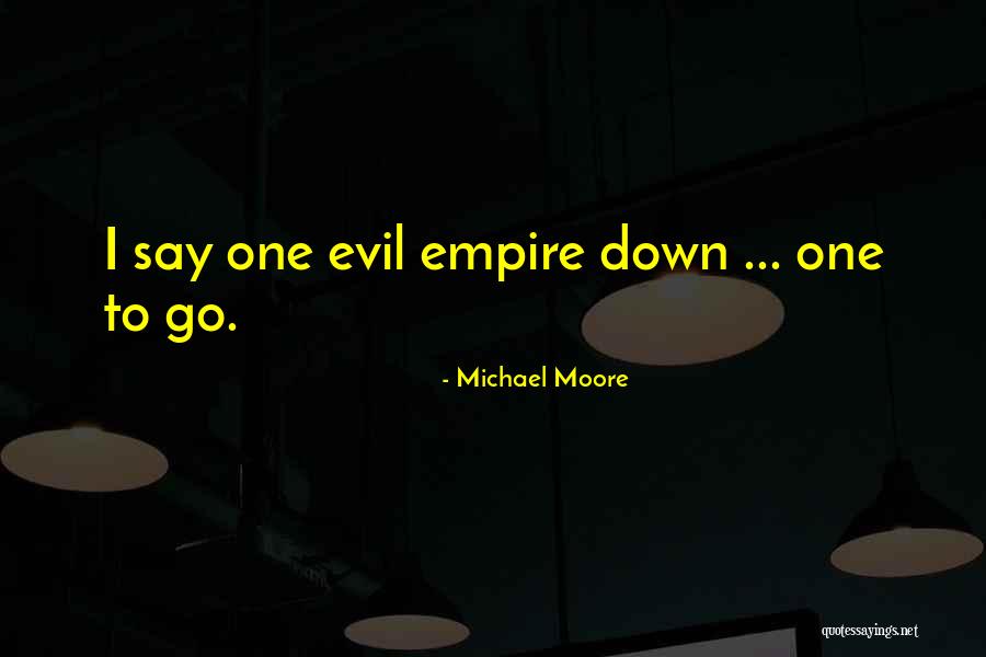 Evil Within Us All Quotes By Michael Moore Evil Within Us All Quotes By Michael Moore