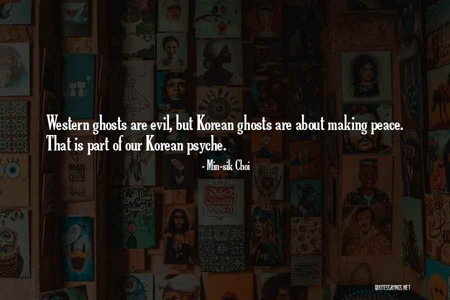 Evil Within Us All Quotes By Min-sik Choi Evil Within Us All Quotes By Min-sik Choi