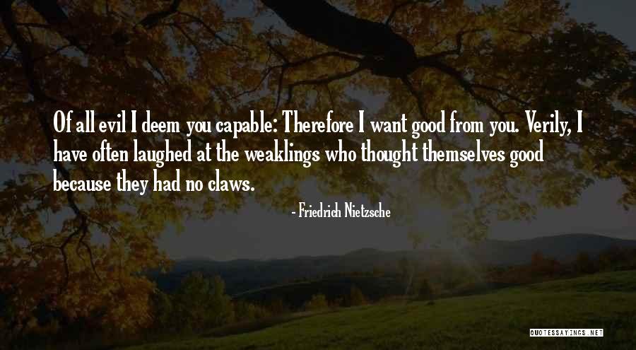 Evil You Quotes By Friedrich Nietzsche Evil You Quotes By Friedrich Nietzsche