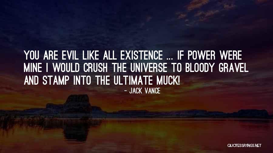 Evil You Quotes By Jack Vance Evil You Quotes By Jack Vance