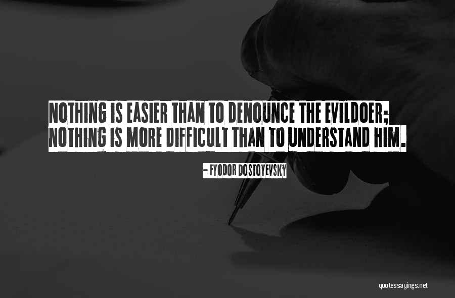 Evildoer Quotes By Fyodor Dostoyevsky Evildoer Quotes By Fyodor Dostoyevsky