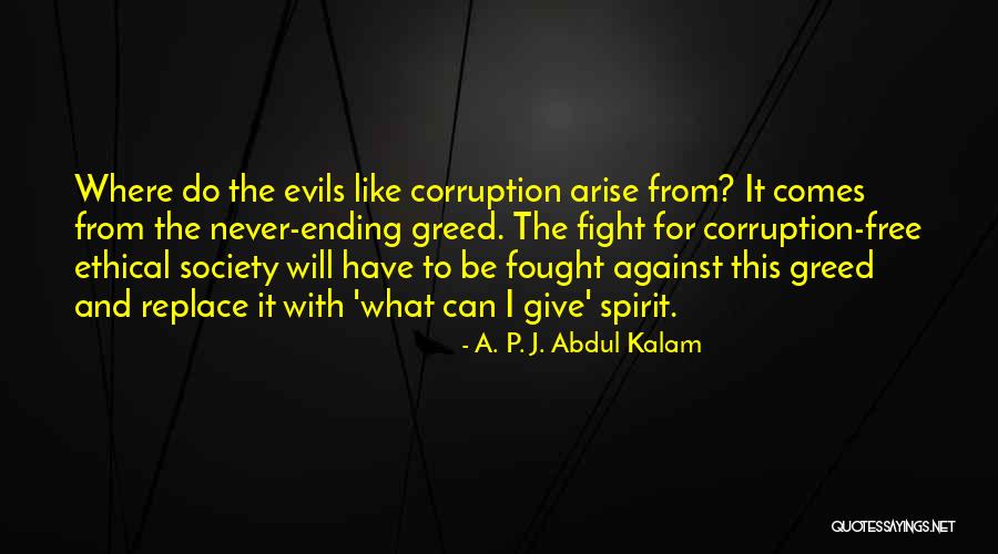 Evils Of Greed Quotes By A. P. J. Abdul Kalam Evils Of Greed Quotes By A. P. J. Abdul Kalam