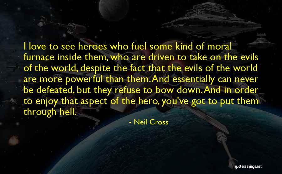 Evils Of Love Quotes By Neil Cross Evils Of Love Quotes By Neil Cross