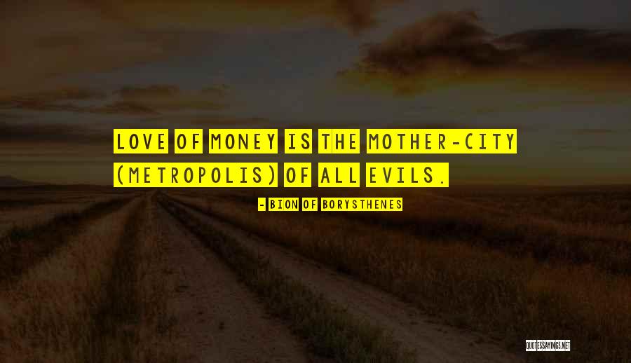 Evils Of Money Quotes By Bion Of Borysthenes