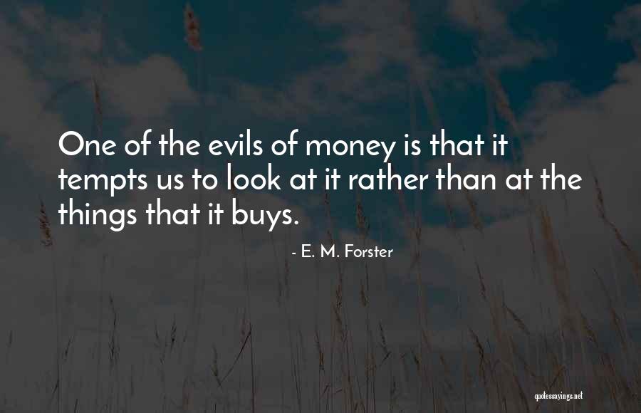 Evils Of Money Quotes By E. M. Forster