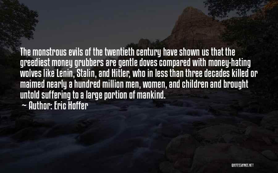 Evils Of Money Quotes By Eric Hoffer