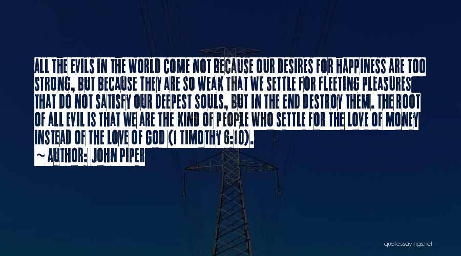 Evils Of Money Quotes By John Piper