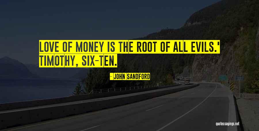 Evils Of Money Quotes By John Sandford