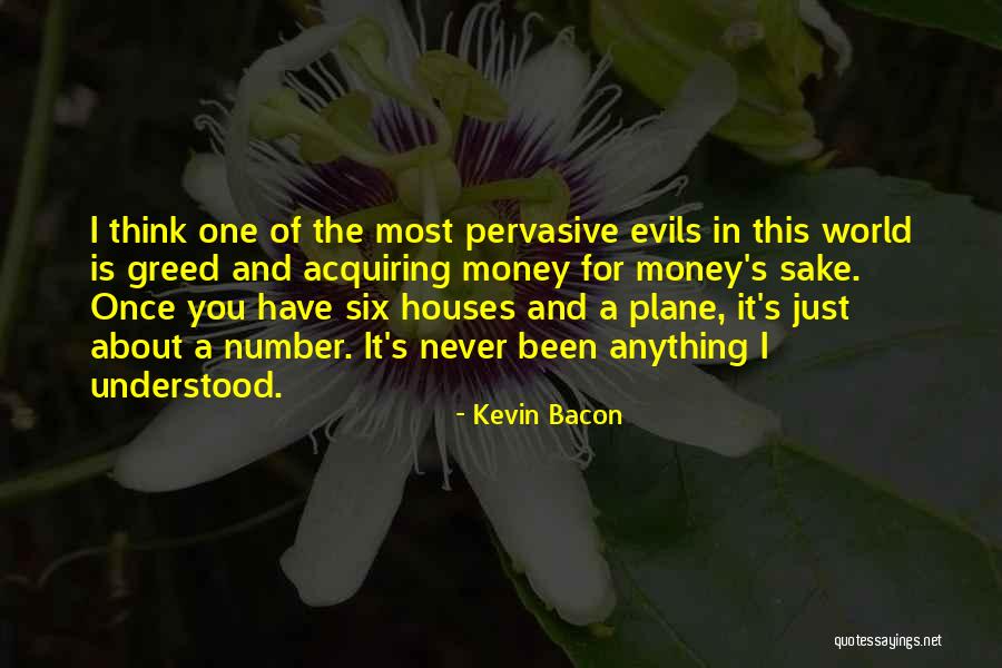 Evils Of Money Quotes By Kevin Bacon