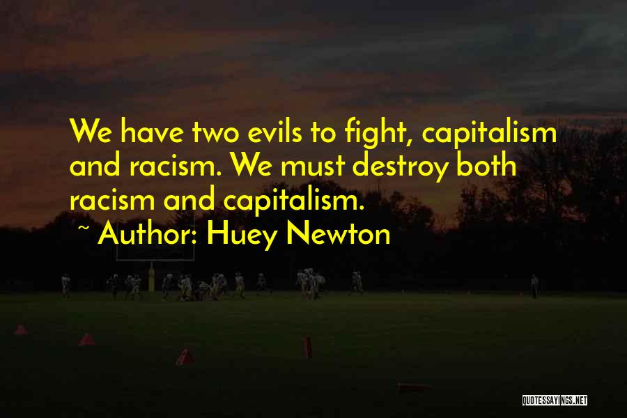 Evils Of Racism Quotes By Huey Newton