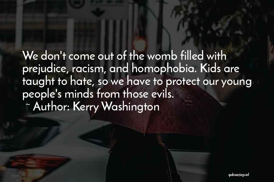 Evils Of Racism Quotes By Kerry Washington