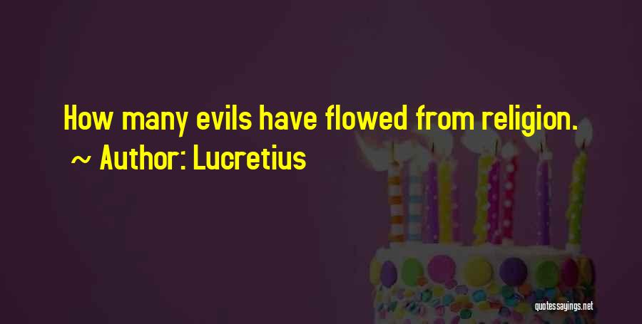 Evils Of Religion Quotes By Lucretius