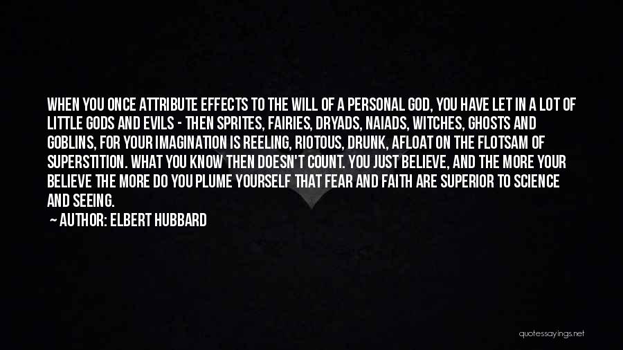 Evils Of Science Quotes By Elbert Hubbard