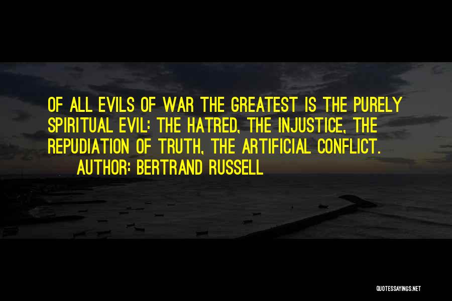 Evils Of War Quotes By Bertrand Russell