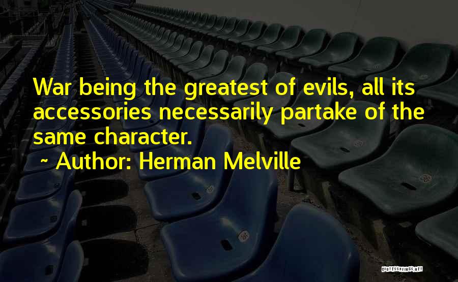 Evils Of War Quotes By Herman Melville