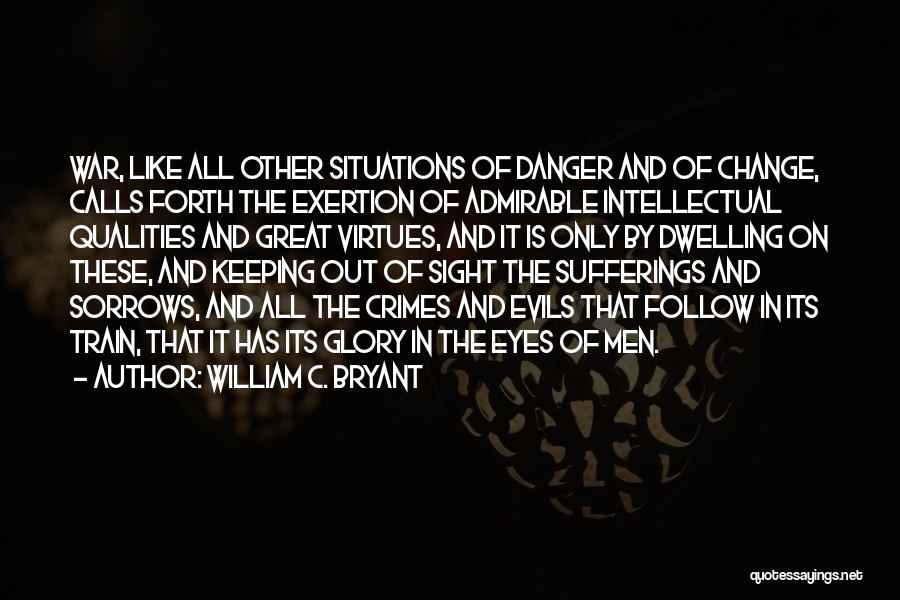 Evils Of War Quotes By William C. Bryant