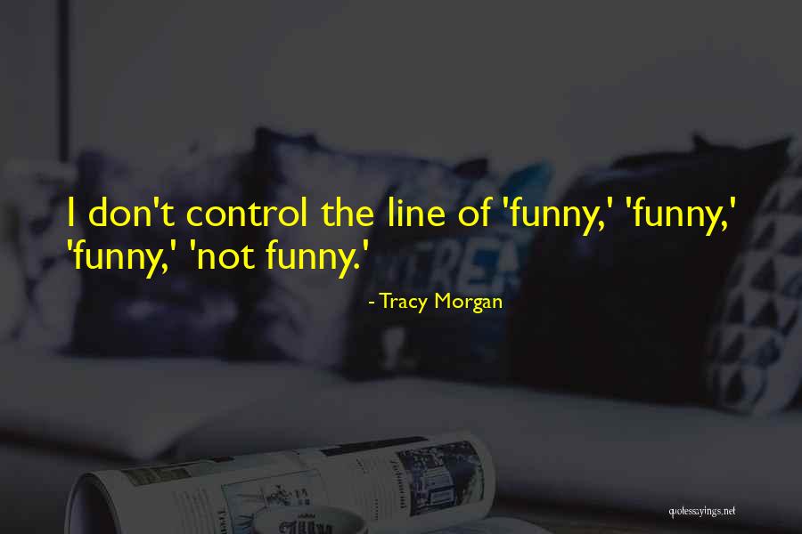 Evimetry Quotes By Tracy Morgan Evimetry Quotes By Tracy Morgan