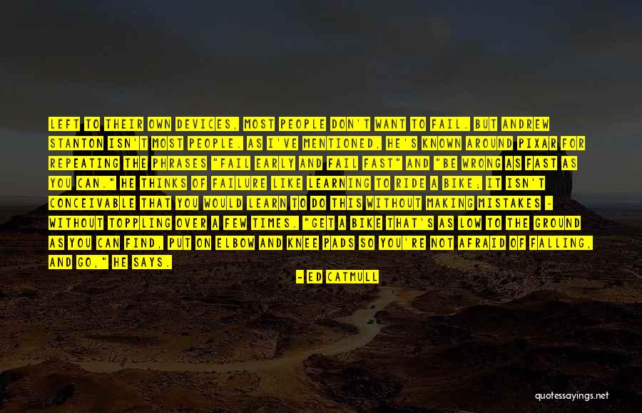 Evimin Altindan Quotes By Ed Catmull