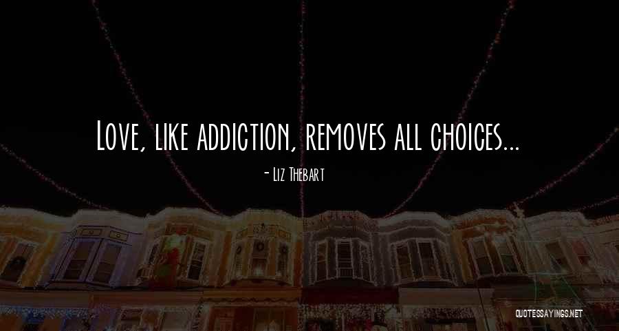 Evimin Altindan Quotes By Liz Thebart
