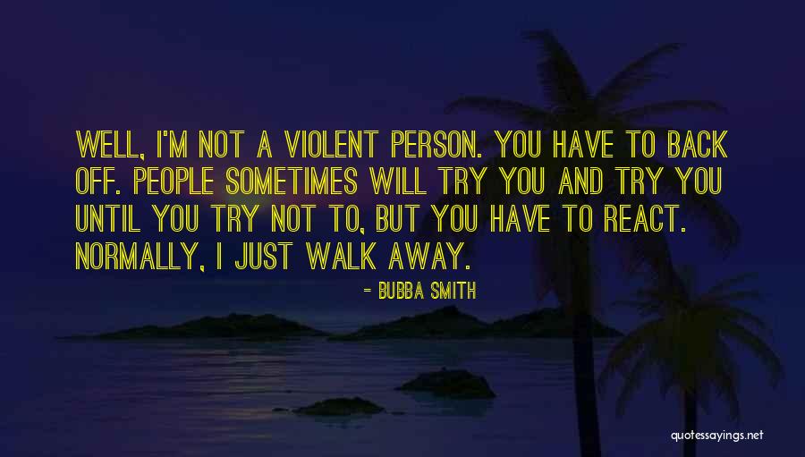 Evimizde Hayat Quotes By Bubba Smith Evimizde Hayat Quotes By Bubba Smith