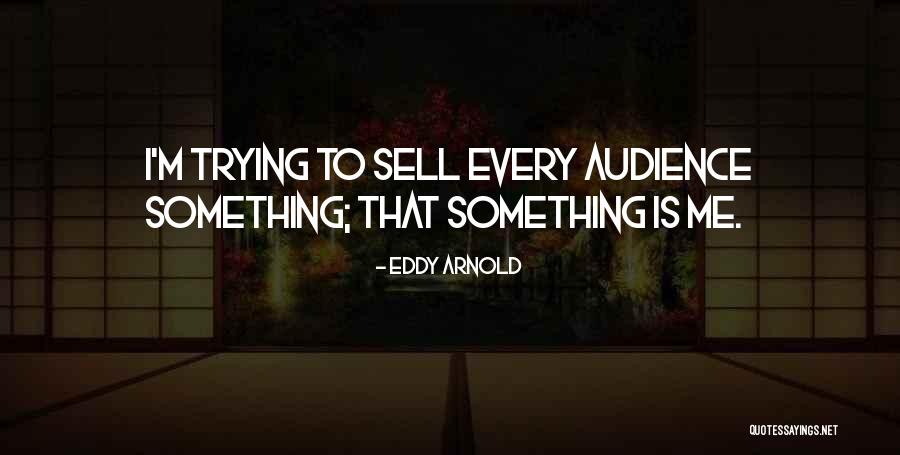 Evinces Synonyms Quotes By Eddy Arnold Evinces Synonyms Quotes By Eddy Arnold