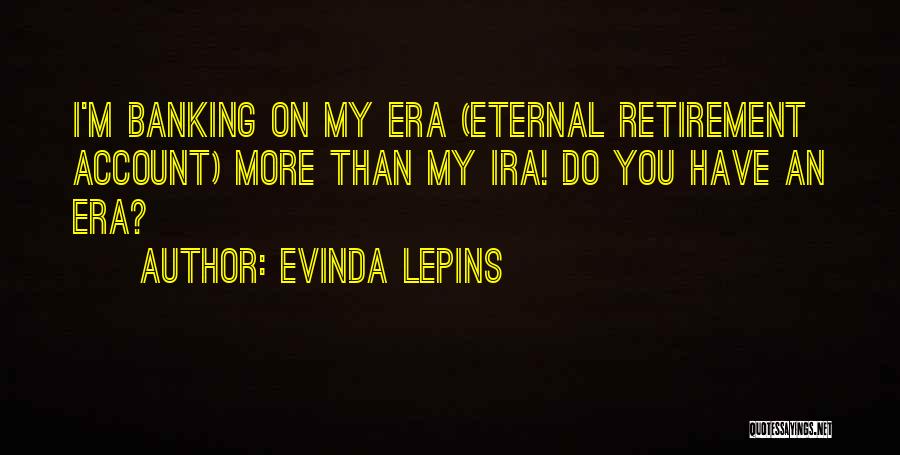 Evinda Lepins Quotes 997405