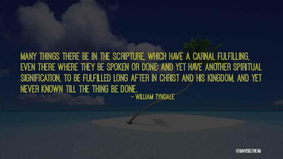 Eviscerated Organs Quotes By William Tyndale Eviscerated Organs Quotes By William Tyndale