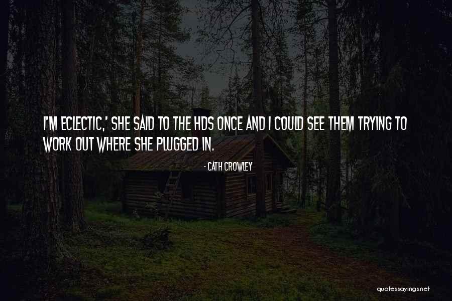 Eviscerator Entropia Quotes By Cath Crowley Eviscerator Entropia Quotes By Cath Crowley