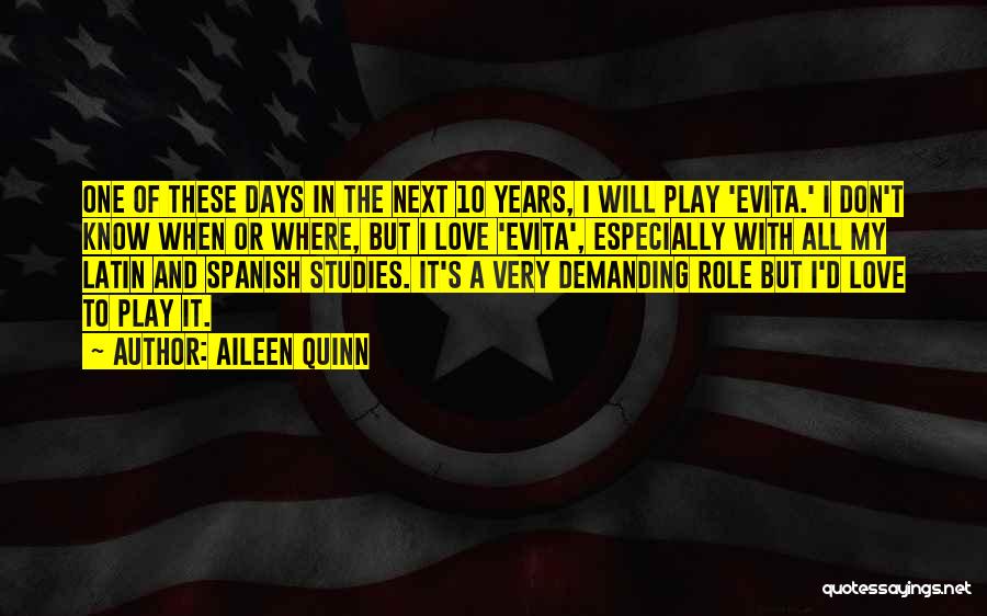 Evita Play Quotes By Aileen Quinn