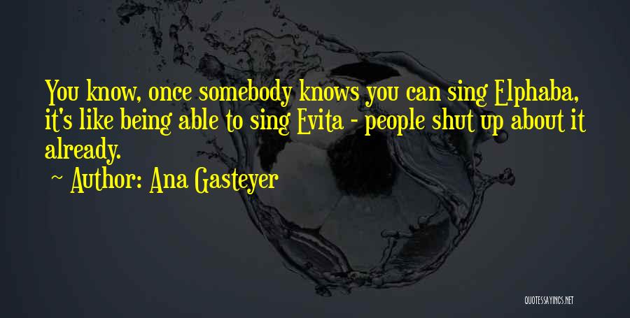 Evita Quotes By Ana Gasteyer