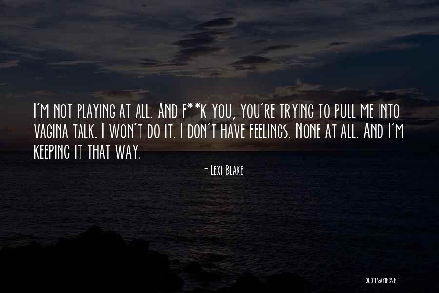 Evlerinin Quotes By Lexi Blake Evlerinin Quotes By Lexi Blake