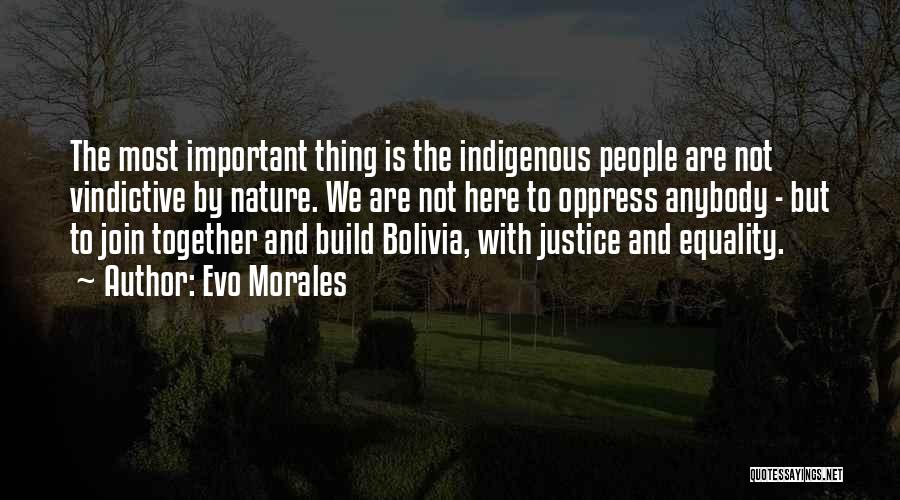 Evo-devo Quotes By Evo Morales