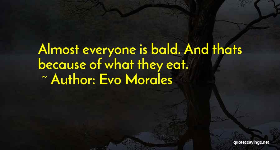 Evo-devo Quotes By Evo Morales