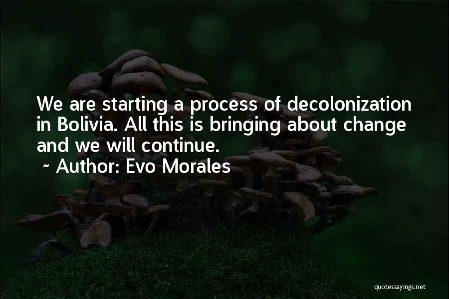 Evo-devo Quotes By Evo Morales