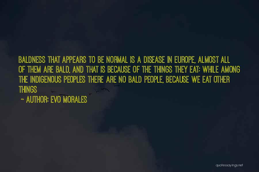 Evo-devo Quotes By Evo Morales