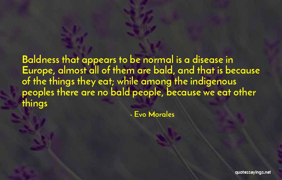 Evo Morales Quotes 1469039 Evo Morales Quotes 1469039