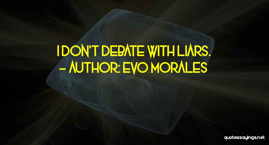 Evo X Quotes By Evo Morales