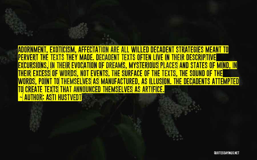 Evocation Quotes By Asti Hustvedt