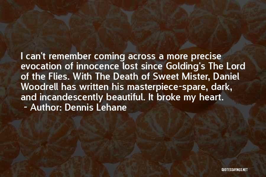 Evocation Quotes By Dennis Lehane