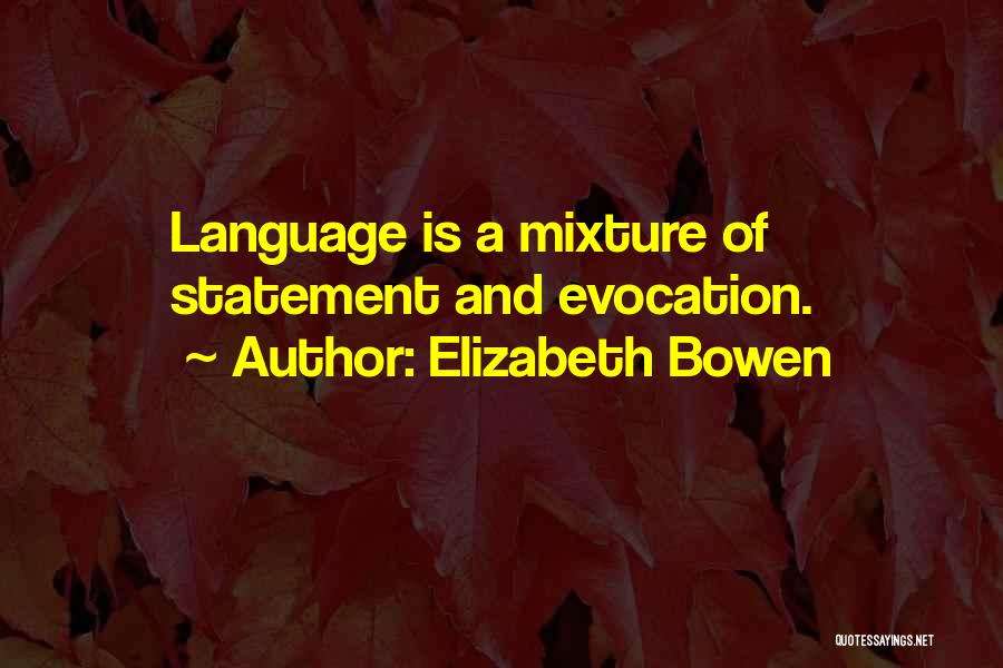 Evocation Quotes By Elizabeth Bowen