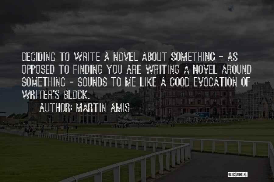 Evocation Quotes By Martin Amis