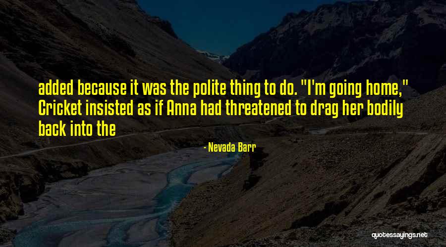 Evodio Acapulco Quotes By Nevada Barr Evodio Acapulco Quotes By Nevada Barr