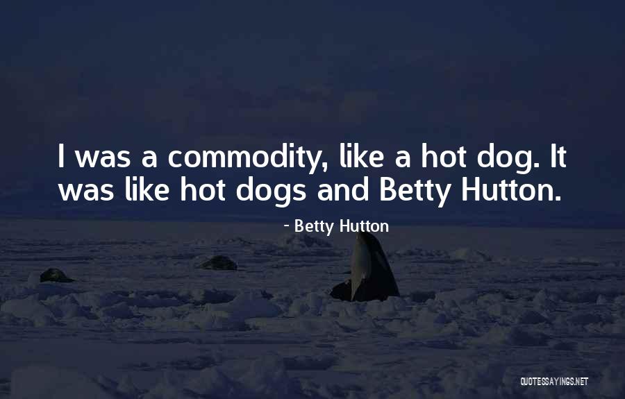 Evodio Lopez Quotes By Betty Hutton Evodio Lopez Quotes By Betty Hutton