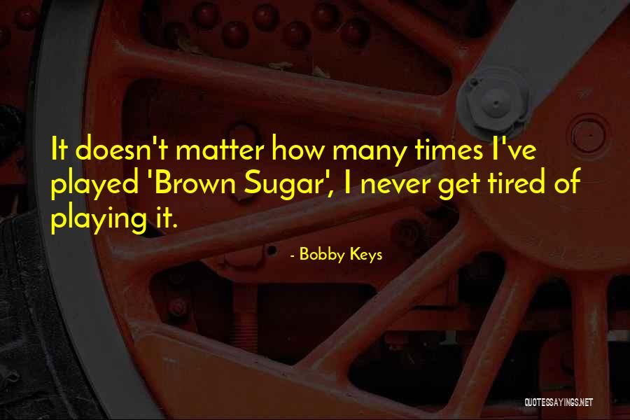 Evodio Martinez Quotes By Bobby Keys Evodio Martinez Quotes By Bobby Keys