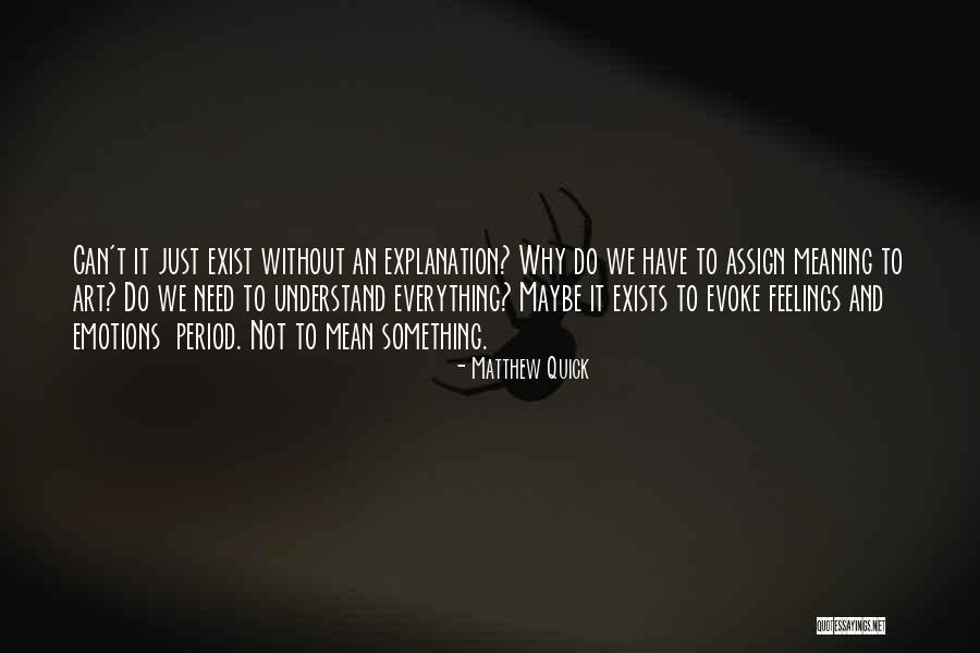 Evoke Quotes By Matthew Quick Evoke Quotes By Matthew Quick