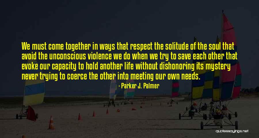 Evoke Quotes By Parker J. Palmer Evoke Quotes By Parker J. Palmer