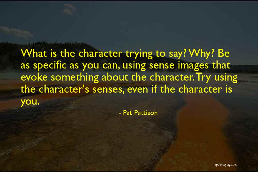 Evoke Quotes By Pat Pattison Evoke Quotes By Pat Pattison